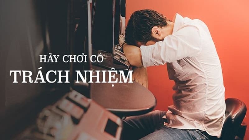 Cần làm gì để chơi có trách nhiệm?